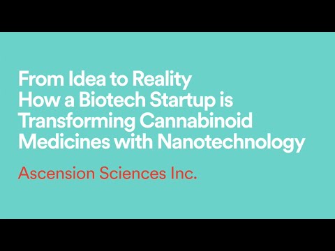 Ascension Sciences: How a Biotech Startup is Transforming Cannabinoid Medicines with Nanotechnology